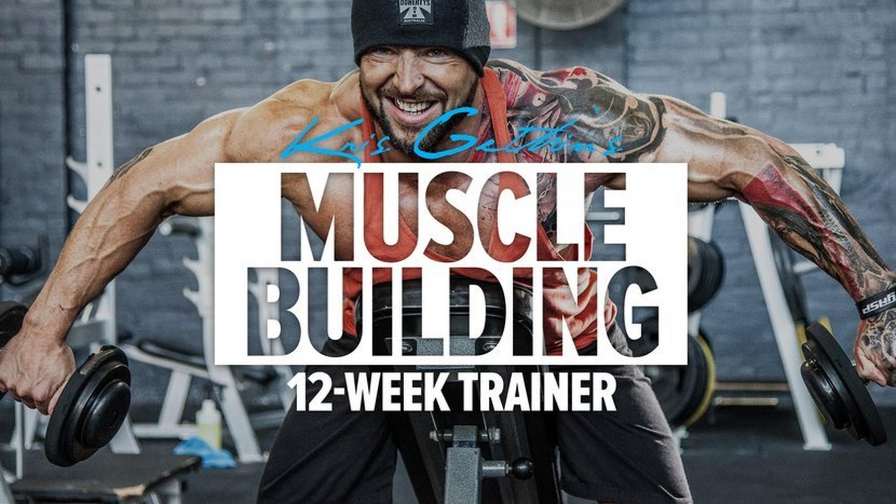 Kris Gethin's 12-Week Muscle Building Trainer